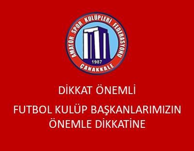 ÖNEMLİ - FUTBOL KULÜPLERİ BAŞKANLARIMIZIN ÖNEMLE DİKKATİNE
