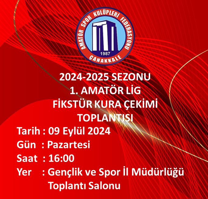 HATIRLATMA - 2024-2025 SEZONU BÜYÜKLER 1.AMATÖR LİG FİKSTÜR KURA ÇEKİMİ TOPLANTISI