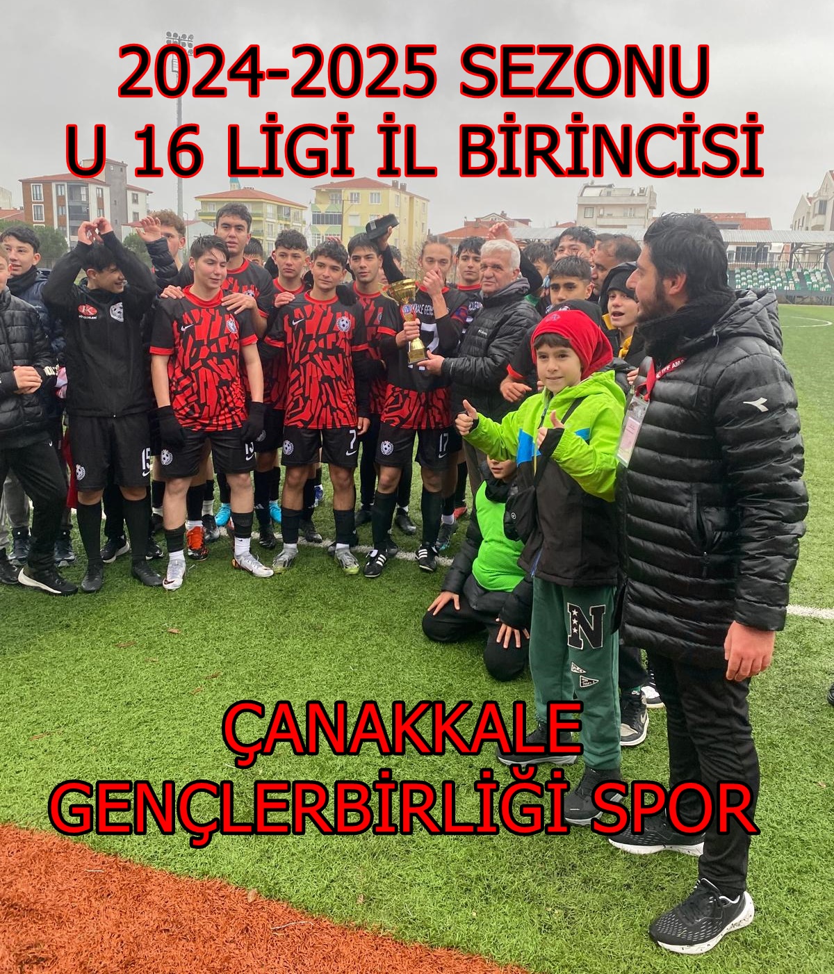 2024-2025 SEZONU  U 16 LİGİ İL BİRİNCİSİ ÇANAKKALE GENÇLERBİRLİĞİ SPOR OLDU