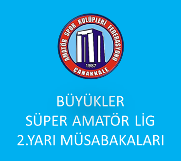 BÜYÜKLER SÜPER AMATÖR LİG 2.YARI BAŞLAMA TARİHİ BİLGİLENDİRME