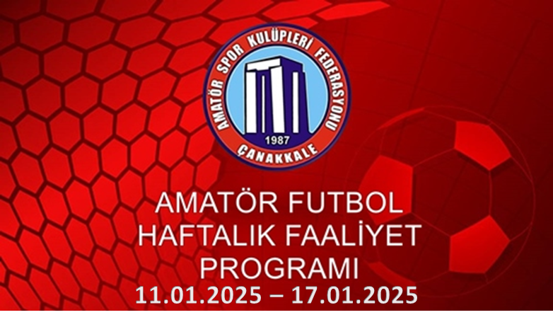 AMATÖR FUTBOL HAFTALIK FAALİYET PROGRAMI 11.01.2025– 17.01.2025