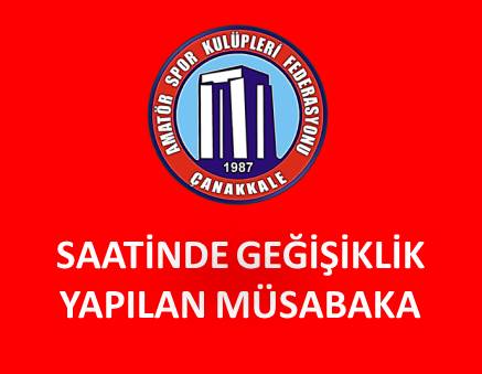 SAATİNDE DEĞİŞİKLİK YAPILAN U 1.AMATÖR LİG A GRUBU MÜSABAKASI