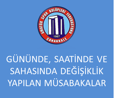 GÜNÜNDE,SAATİNDE VE SAHASINDA DEĞİŞİKLİK YAPILAN U 15 LİGİ B GRUBU VE U 13 LİGİ C GRUBU MÜSABAKALARI