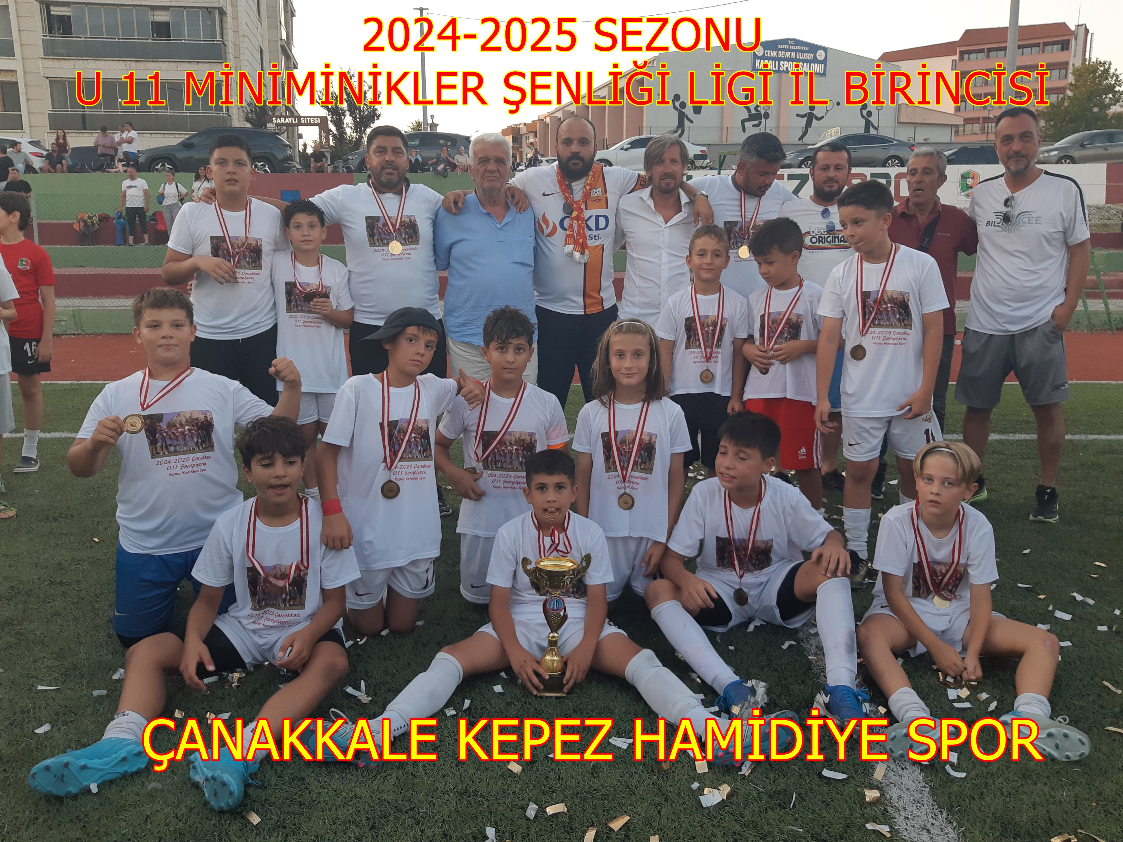 2024-2025 SEZONU  U 11 MİNİMİNİKLER ŞENLİĞİ LİGİ İL BİRİNCİSİ ÇANAKKALE KEPEZ HAMİDİYE SPOR OLDU