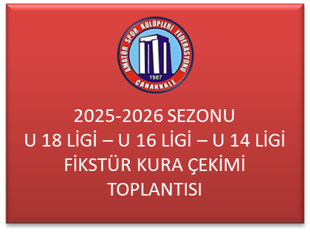 2025-2026 SEZONU U 18 LİGİ – U 16 LİGİ VE U 14 LİGİ FİKSTÜR KURA ÇEKİMİ TOPLANTISI 