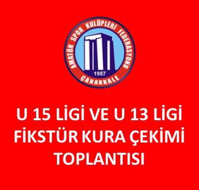 2025-2026 SEZONU U 15 LİGİ VE U 13 LİGİ FİKSTÜR KURA ÇEKİMİ TOPLANTISI 09 ARALIK 2025 SALI GÜNÜ