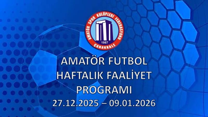 AMATÖR FUTBOL HAFTALIK FAALİYET PROGRAMI 27.12.2025 – 09.01.2026