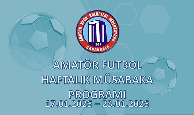 AMATÖR FUTBOL HAFTALIK FAALİYET PROGRAMI 17.01.2026 – 23.01.2026