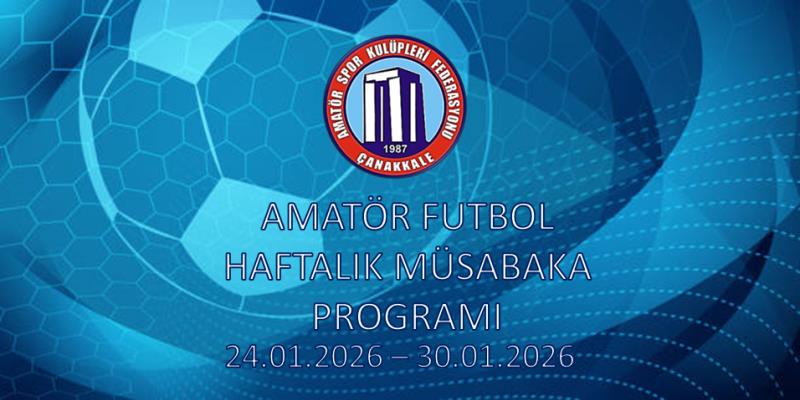AMATÖR FUTBOL HAFTALIK FAALİYET PROGRAMI 24.01.2026 – 30.01.2026