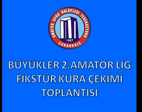 2025-2026 SEZONU BÜYÜKLER 2.AMATÖR LİG FİKSTÜR KURA ÇEKİMİ TOPLANTISI