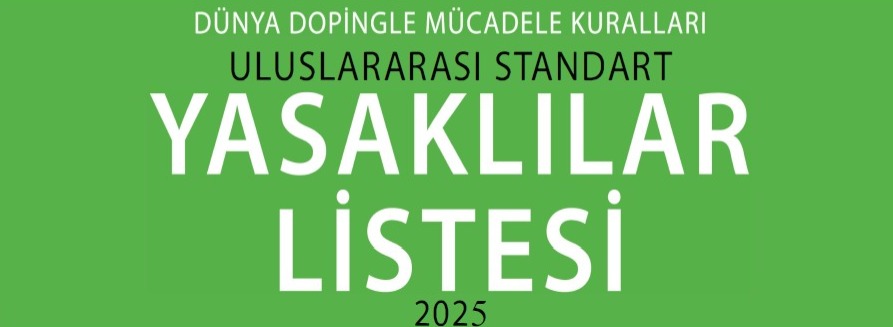 2025 DOPİNG YASAKLI LİSTESİ