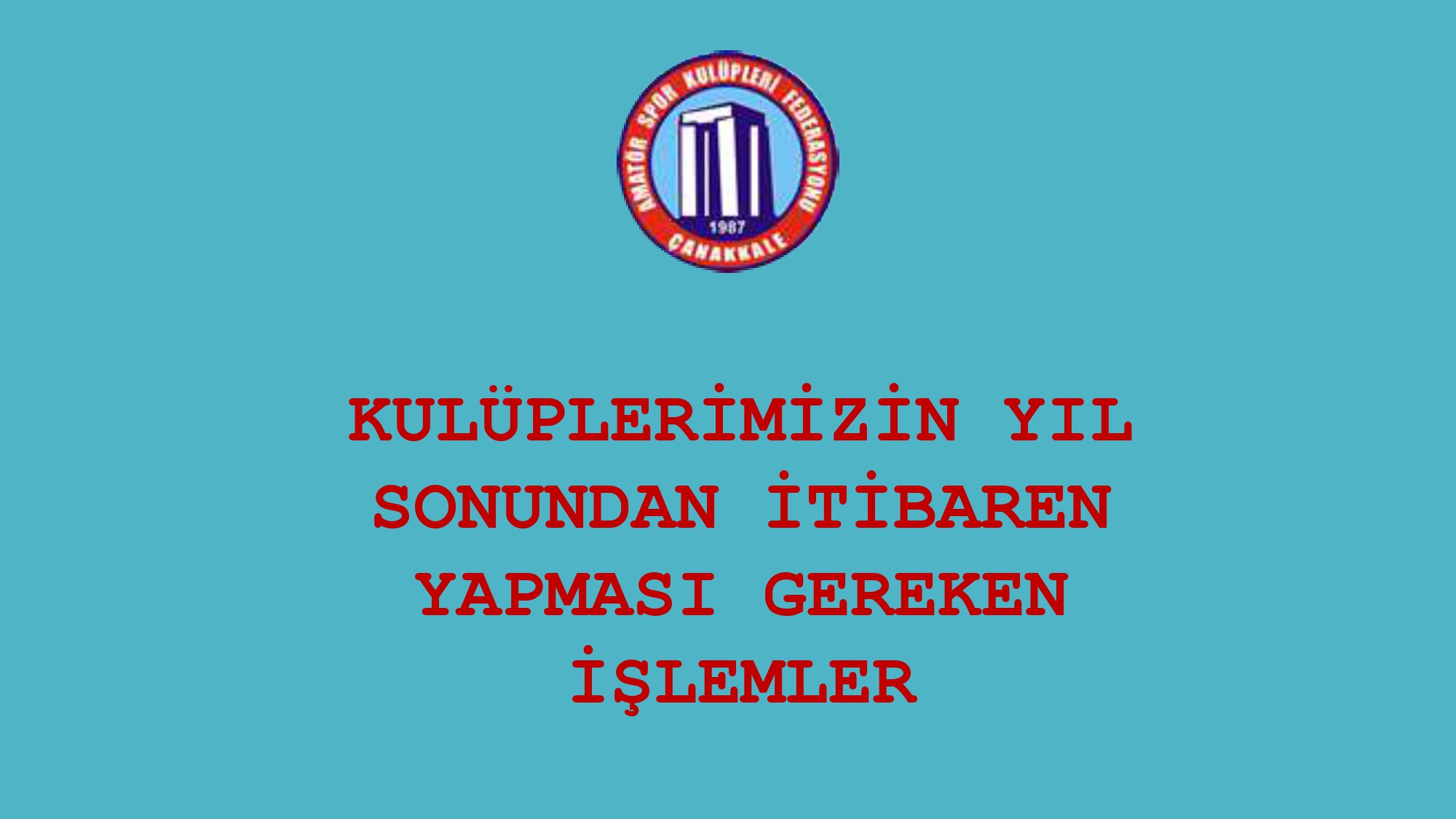 KULÜPLERİN YILSONU İŞLEMLERİ