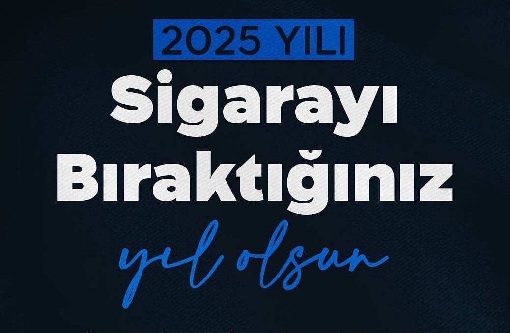 SİGARA BIRAKMA YILINIZ OLSUN
